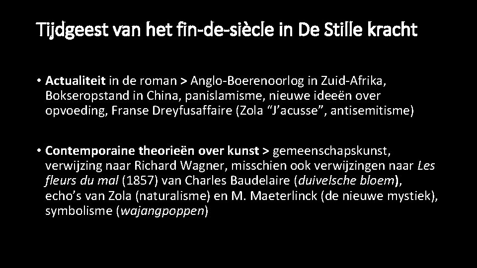 Tijdgeest van het fin-de-siècle in De Stille kracht • Actualiteit in de roman > Tijdgeest van het fin-de-siècle in De Stille kracht • Actualiteit in de roman >