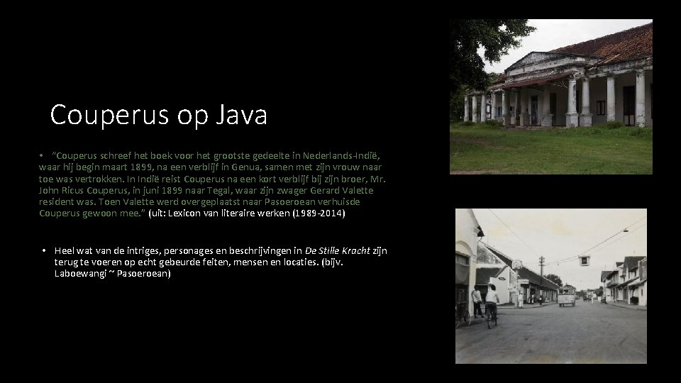 Couperus op Java • “Couperus schreef het boek voor het grootste gedeelte in Nederlands-Indië, Couperus op Java • “Couperus schreef het boek voor het grootste gedeelte in Nederlands-Indië,