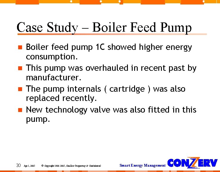 Case Study – Boiler Feed Pump 30 Boiler feed pump 1 C showed higher Case Study – Boiler Feed Pump 30 Boiler feed pump 1 C showed higher