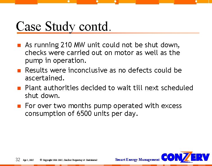 Case Study contd. 32 As running 210 MW unit could not be shut down, Case Study contd. 32 As running 210 MW unit could not be shut down,