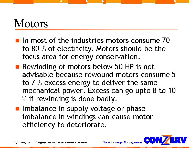 Motors 47 In most of the industries motors consume 70 to 80 % of Motors 47 In most of the industries motors consume 70 to 80 % of