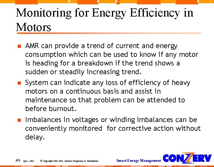 Monitoring for Energy Efficiency in Motors 49 AMR can provide a trend of current Monitoring for Energy Efficiency in Motors 49 AMR can provide a trend of current