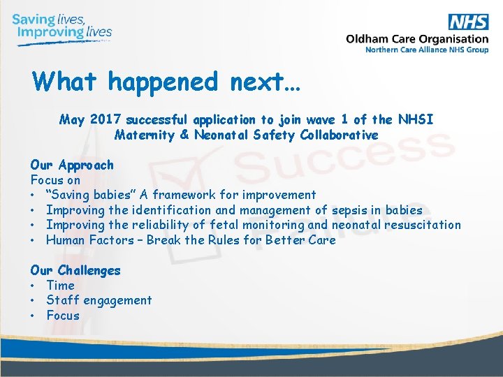 What happened next… May 2017 successful application to join wave 1 of the NHSI