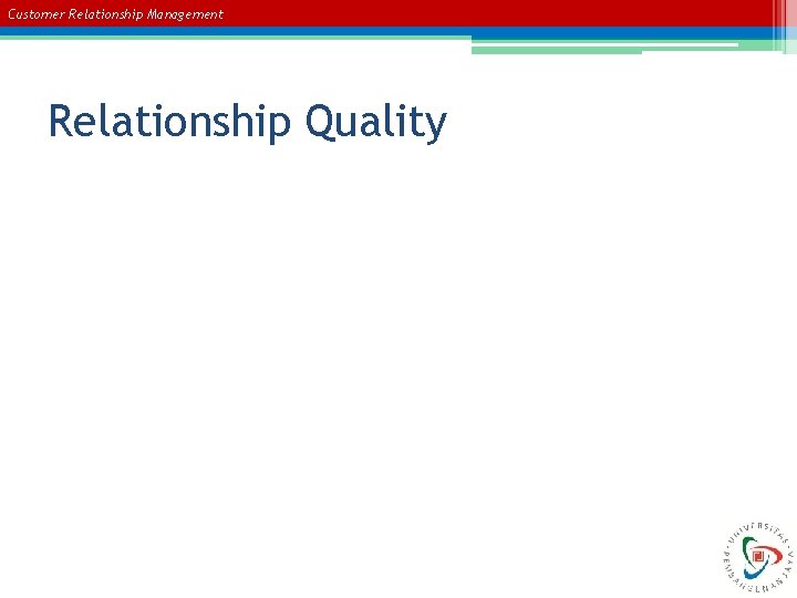 Customer Relationship Management Relationship Quality 