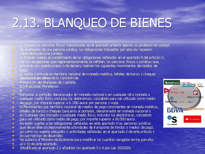 2. 13. BLANQUEO DE BIENES • • • • • • • 3. Cuando