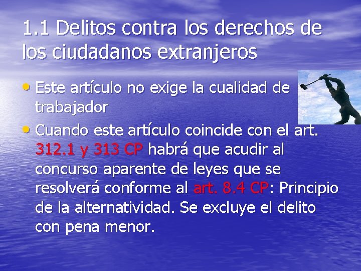 1. 1 Delitos contra los derechos de los ciudadanos extranjeros • Este artículo no