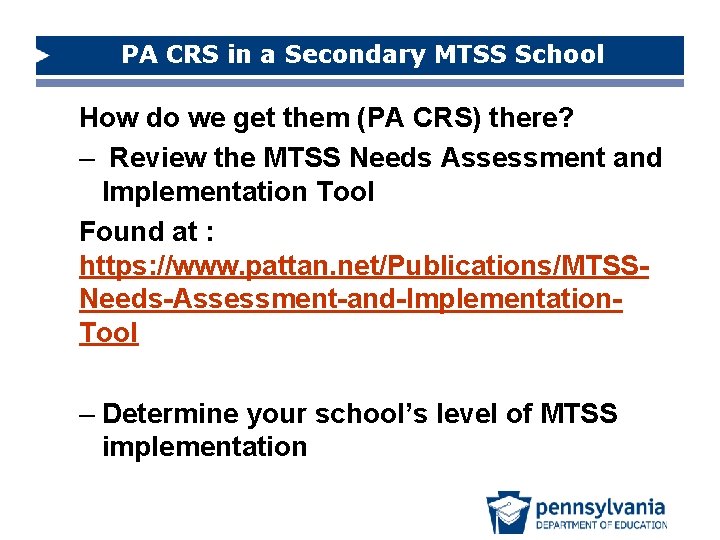 PA CRS in a Secondary MTSS School How do we get them (PA CRS)