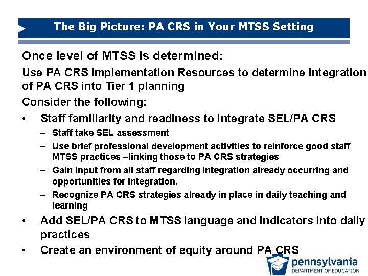 The Big Picture: PA CRS in Your MTSS Setting Once level of MTSS is The Big Picture: PA CRS in Your MTSS Setting Once level of MTSS is