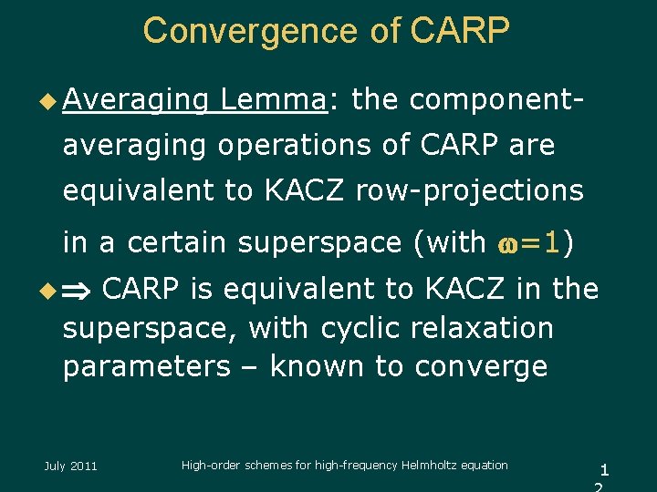 Convergence of CARP u Averaging Lemma: the component- averaging operations of CARP are equivalent
