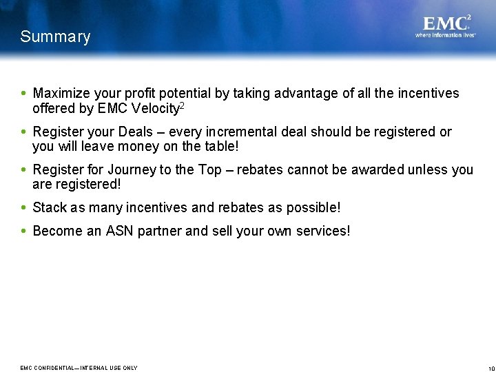 Summary Maximize your profit potential by taking advantage of all the incentives offered by Summary Maximize your profit potential by taking advantage of all the incentives offered by