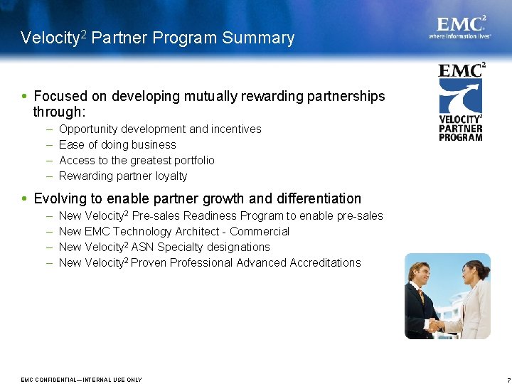 Velocity 2 Partner Program Summary Focused on developing mutually rewarding partnerships through: – – Velocity 2 Partner Program Summary Focused on developing mutually rewarding partnerships through: – –