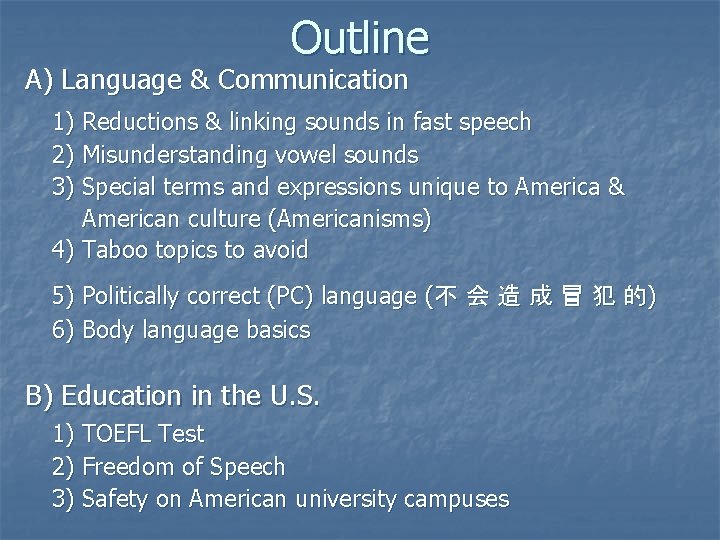 Outline A) Language & Communication 1) Reductions & linking sounds in fast speech 2)