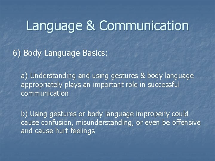 Language & Communication 6) Body Language Basics: a) Understanding and using gestures & body
