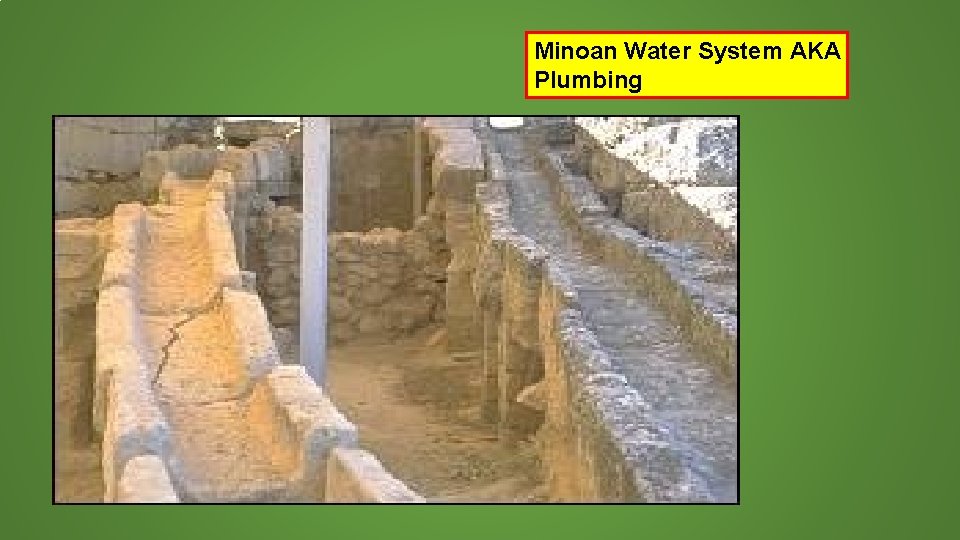 Minoan Water System AKA Plumbing 