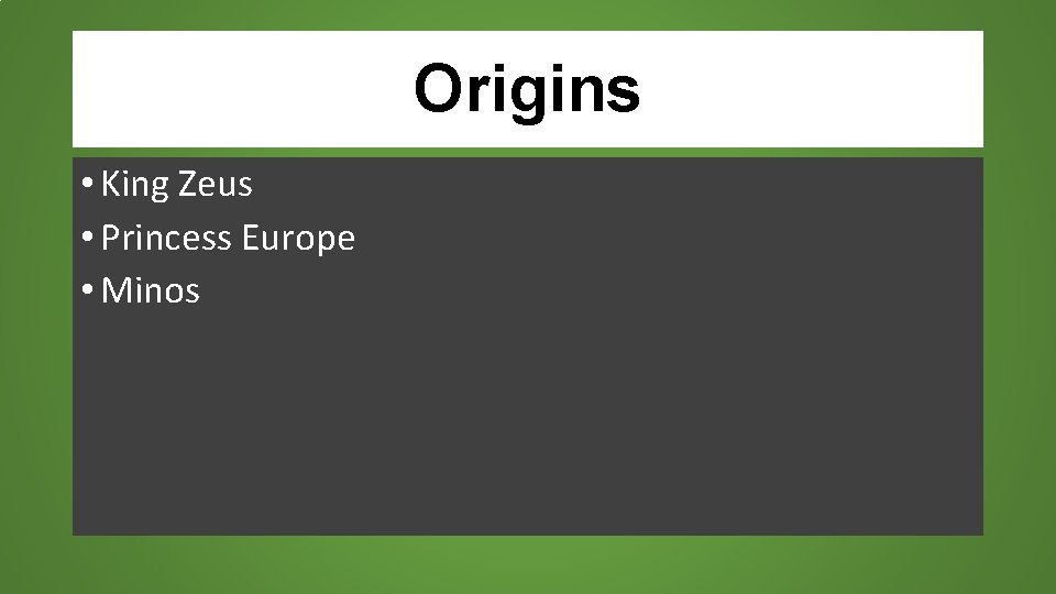 Origins • King Zeus • Princess Europe • Minos 