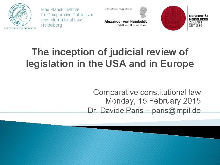 Max Planck Institute for Comparative Public Law and International Law Heidelberg The inception of