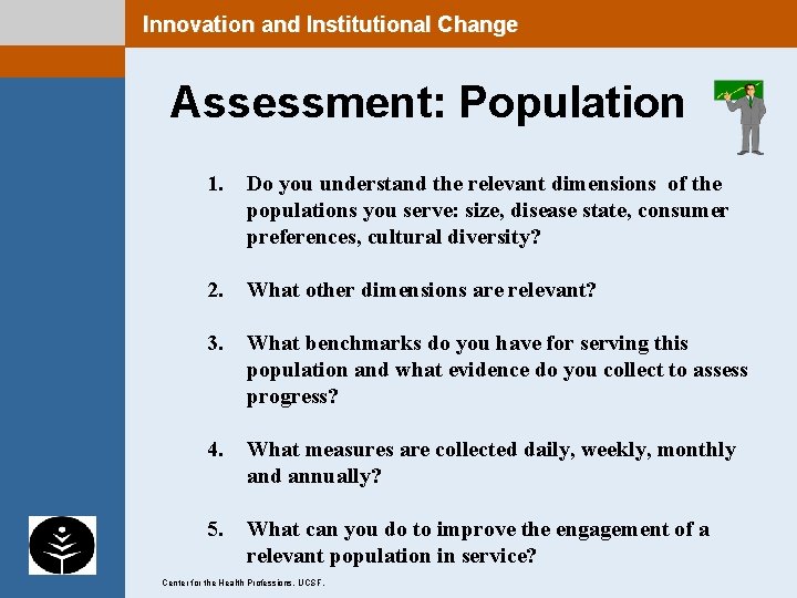 Innovation and Institutional Change 13 Assessment: Population 1. Do you understand the relevant dimensions