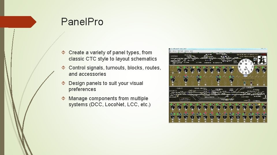 Panel. Pro Create a variety of panel types, from classic CTC style to layout