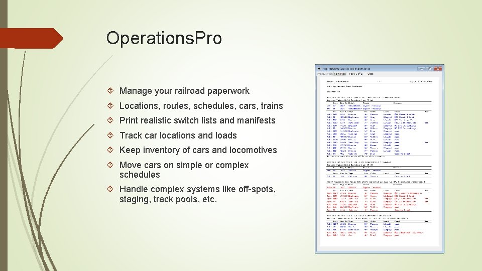 Operations. Pro Manage your railroad paperwork Locations, routes, schedules, cars, trains Print realistic switch