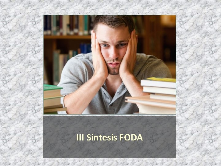 III Síntesis FODA 