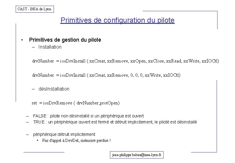 CAST - INSA de Lyon Primitives de configuration du pilote • Primitives de gestion