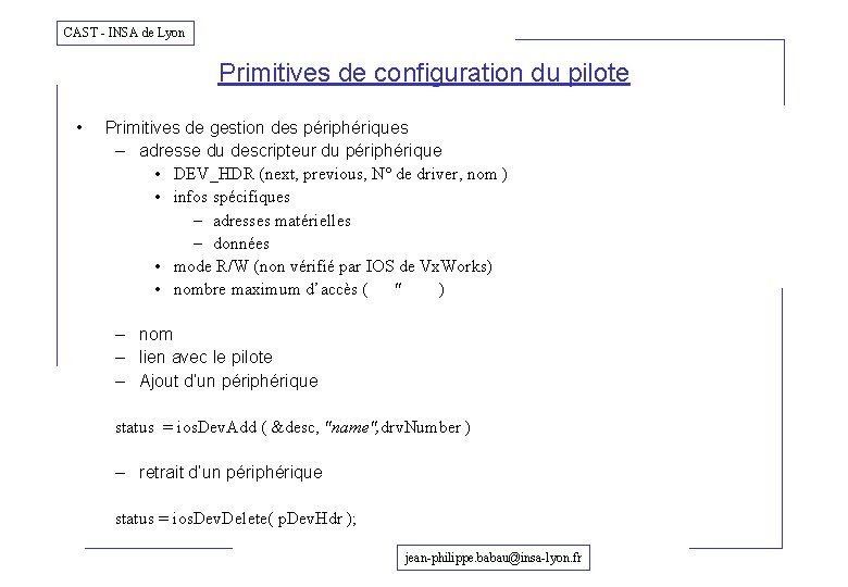 CAST - INSA de Lyon Primitives de configuration du pilote • Primitives de gestion