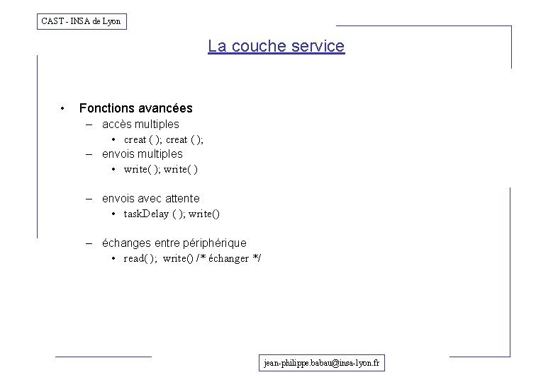 CAST - INSA de Lyon La couche service • Fonctions avancées – accès multiples