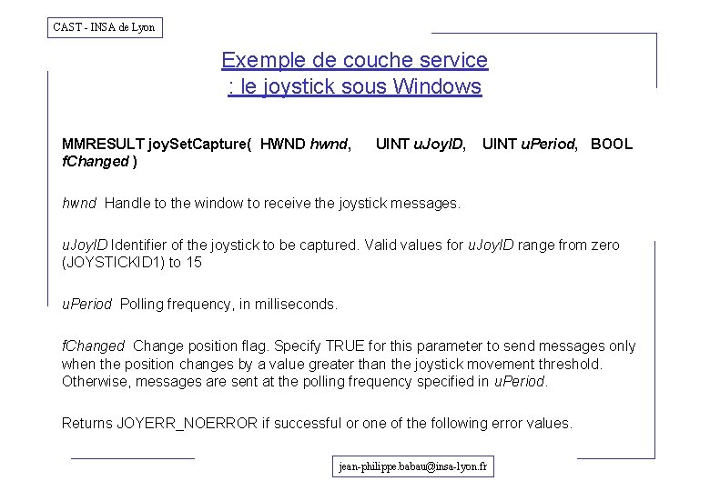 CAST - INSA de Lyon Exemple de couche service : le joystick sous Windows