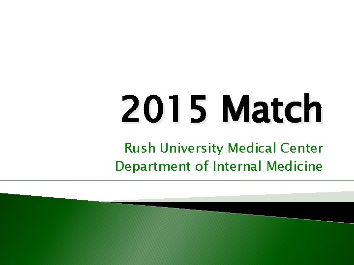 2015 Match Rush University Medical Center Department of Internal Medicine 