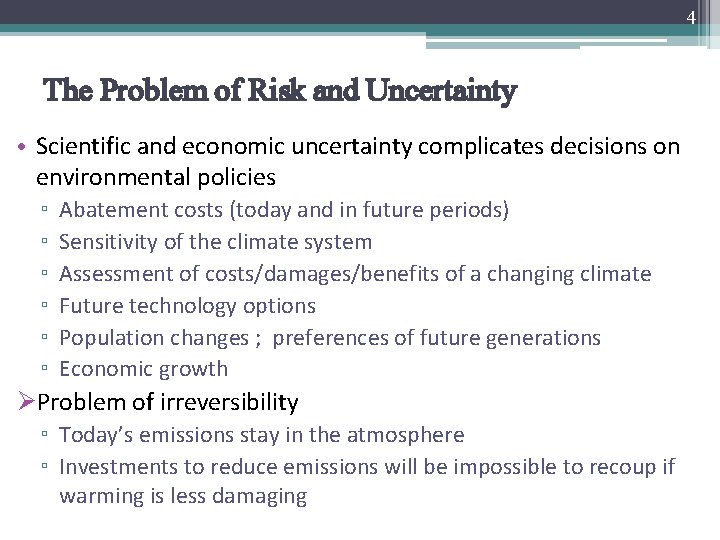 1 Risk and Uncertainty Econ 373 Environmental Economics