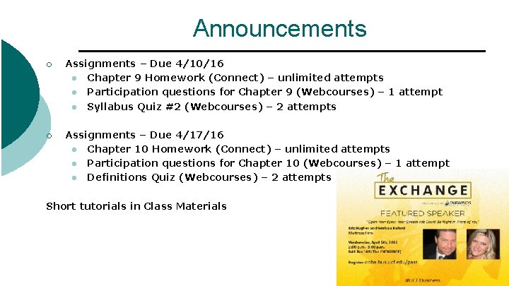 Announcements ¡ Assignments – Due 4/10/16 l Chapter 9 Homework (Connect) – unlimited attempts