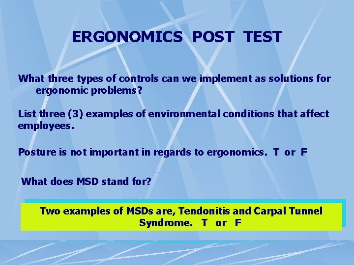 ERGONOMICS POST TEST What three types of controls can we implement as solutions for ERGONOMICS POST TEST What three types of controls can we implement as solutions for