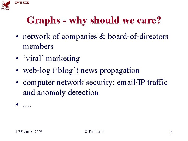 CMU SCS Graphs - why should we care? • network of companies & board-of-directors