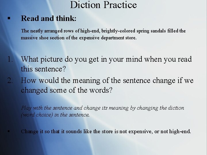 Diction Practice § Read and think: The neatly arranged rows of high-end, brightly-colored spring