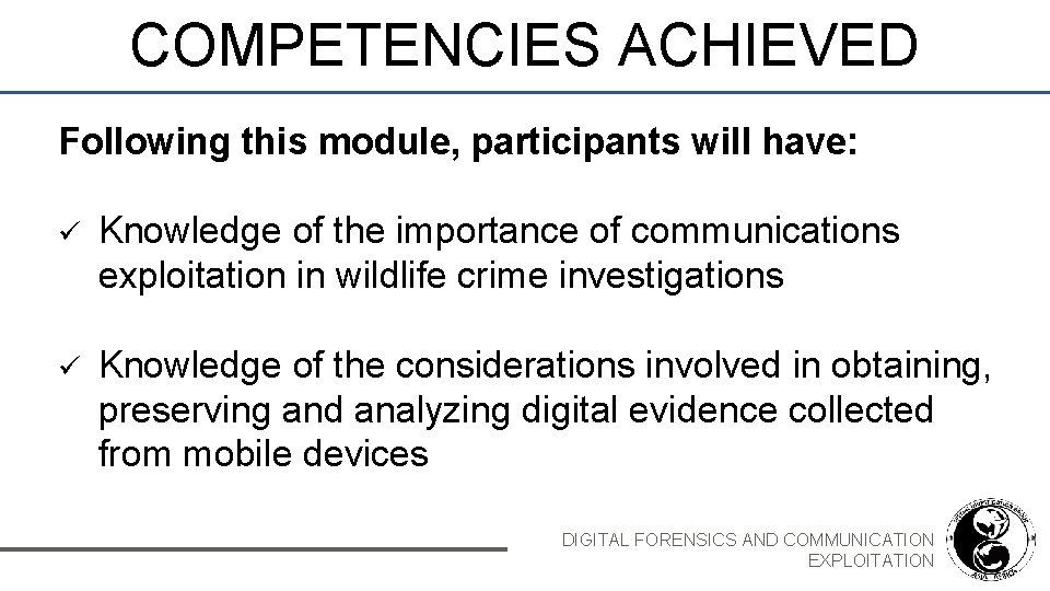 COMPETENCIES ACHIEVED Following this module, participants will have: ü Knowledge of the importance of