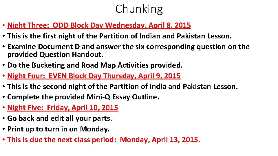 Chunking • Night Three: ODD Block Day Wednesday, April 8, 2015 • This is