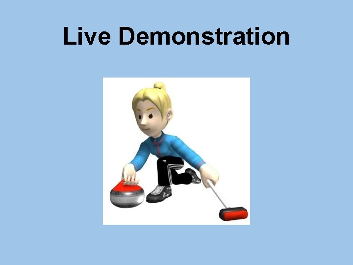 Live Demonstration 