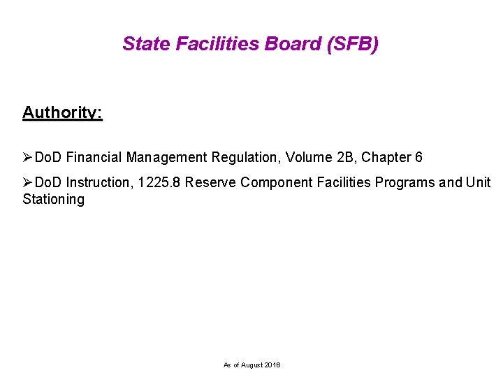 State Facilities Board (SFB) Authority: ØDo. D Financial Management Regulation, Volume 2 B, Chapter