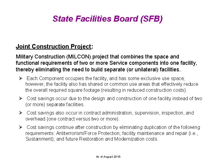 State Facilities Board (SFB) Joint Construction Project: Military Construction (MILCON) project that combines the