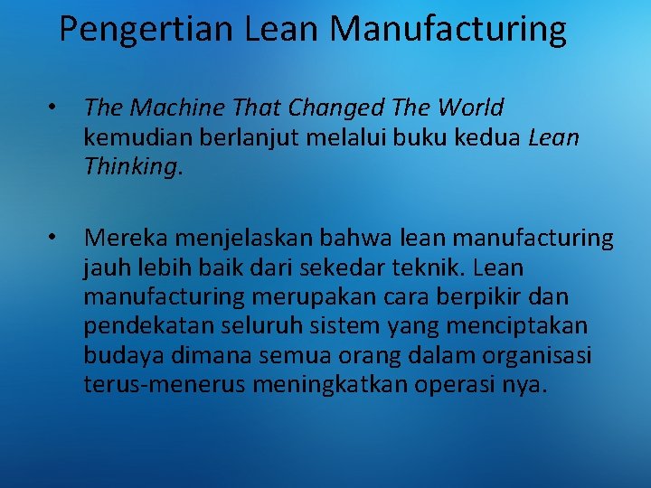 Pengertian Lean Manufacturing • The Machine That Changed The World kemudian berlanjut melalui buku