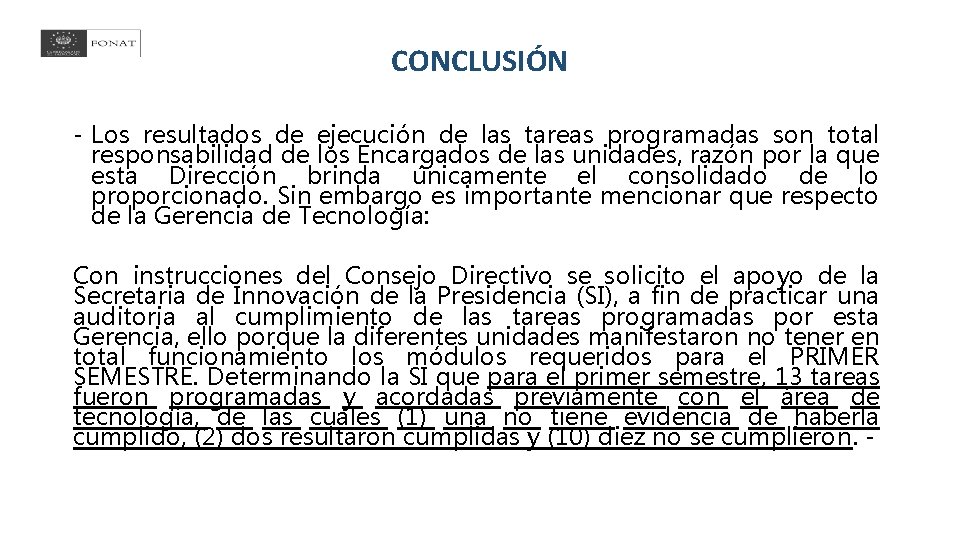 CONCLUSIÓN - Los resultados de ejecución de las tareas programadas son total responsabilidad de