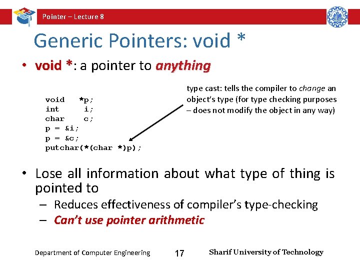 Pointer – Lecture 8 Generic Pointers: void * • void *: a pointer to