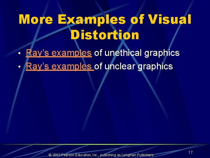 More Examples of Visual Distortion • Ray’s examples of unethical graphics • Ray’s examples