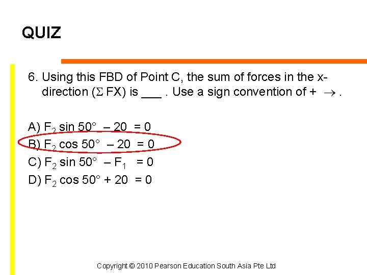 QUIZ 6. Using this FBD of Point C, the sum of forces in the