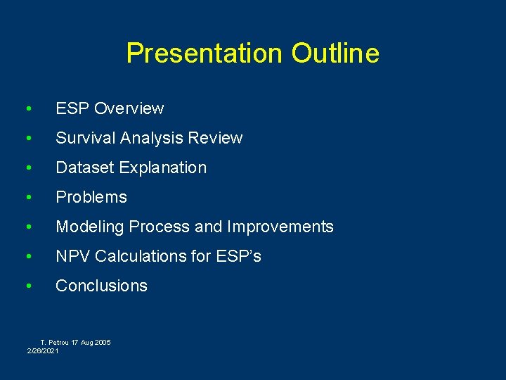 Presentation Outline • ESP Overview • Survival Analysis Review • Dataset Explanation • Problems