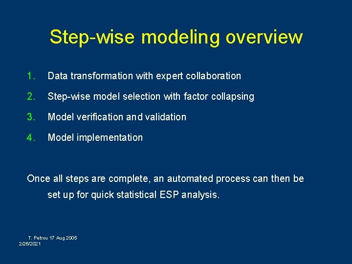 Step-wise modeling overview 1. Data transformation with expert collaboration 2. Step-wise model selection with