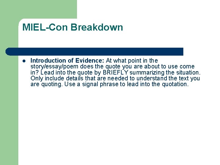 MIEL-Con Breakdown l Introduction of Evidence: At what point in the story/essay/poem does the