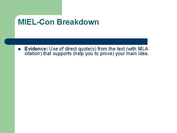 MIEL-Con Breakdown l Evidence: Use of direct quote(s) from the text (with MLA citation)