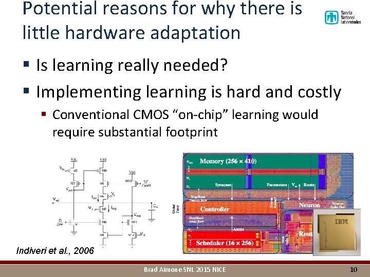 Potential reasons for why there is little hardware adaptation § Is learning really needed?