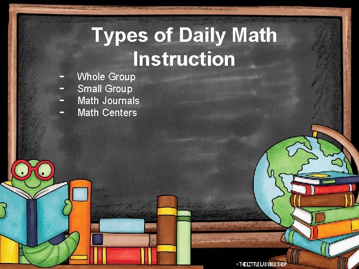 - Types of Daily Math Instruction Whole Group Small Group Math Journals Math Centers